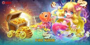 Fire Kirin: Thần thú lửa – Cuộc phiêu lưu kỳ thú tại suncity