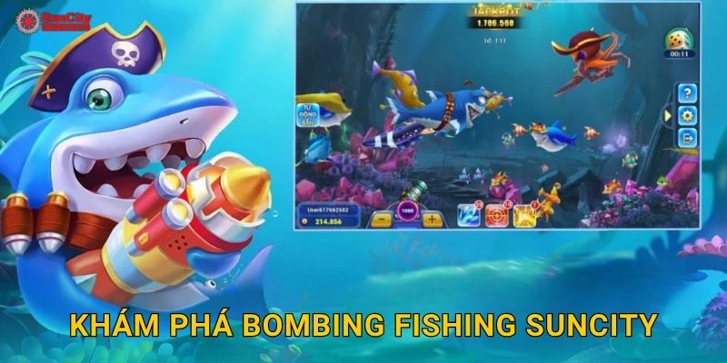 Khám phá Bombing Fishing suncity